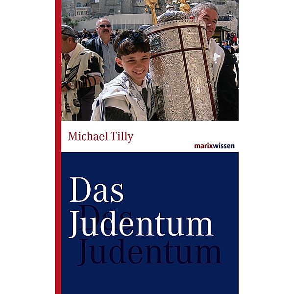 Das Judentum / marixwissen, Michael Tilly