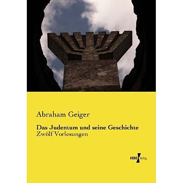 Das Judentum und seine Geschichte, Abraham Geiger