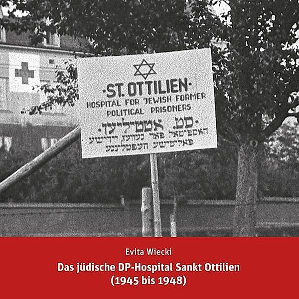 Das jüdische DP-Hospital Sankt Ottilien (1945 bis 1948), Evita Wiecki