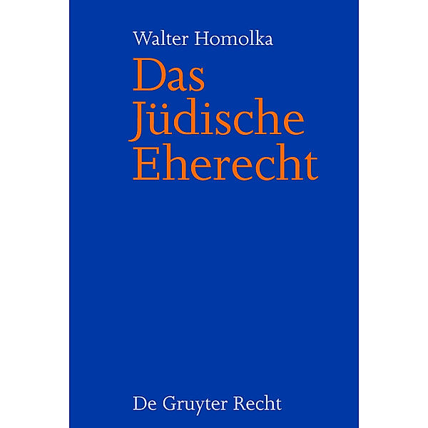 Das Jüdische Eherecht, Walter Homolka