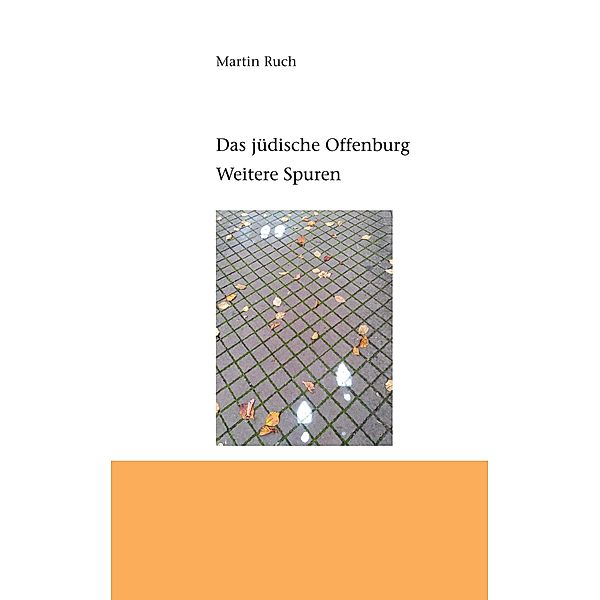 Das jüdische Offenburg, Martin Ruch