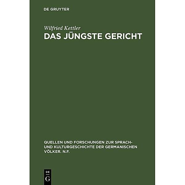 Das Jüngste Gericht / Quellen und Forschungen zur Sprach- und Kulturgeschichte der germanischen Völker. N.F. Bd.70, Wilfried Kettler