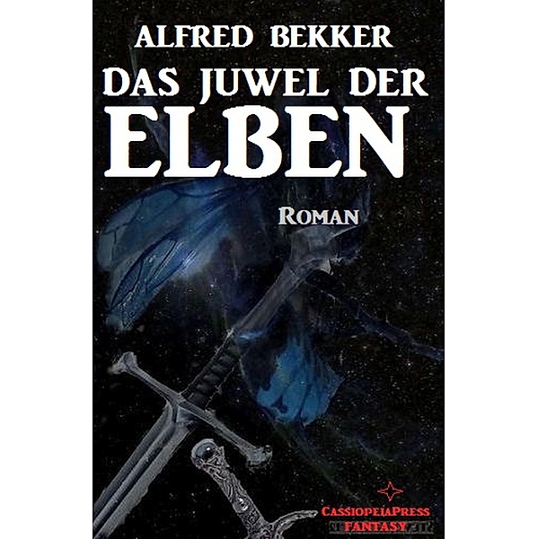 Das Juwel der Elben (Elbenkinder, #1) / Elbenkinder, Alfred Bekker