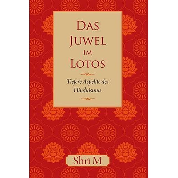Das Juwel im Lotos / Magenta Press & Publication Pvt Ltd, Shri M