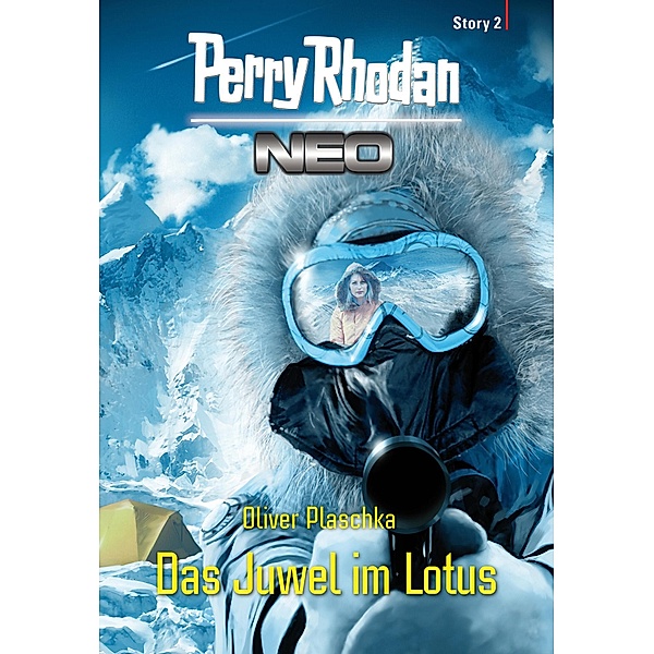 Das Juwel im Lotus / Perry Rhodan - Neo Story Bd.2, Oliver Plaschka