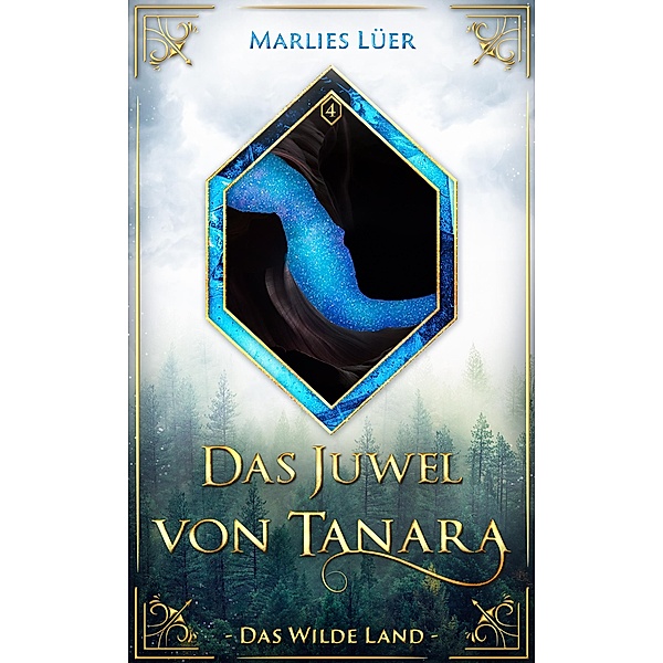 Das Juwel von Tanara: Das Wilde Land / Das Juwel von Tanara Bd.4, Marlies Lüer