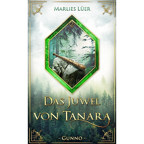 Das Juwel von Tanara: Gunno / Das Juwel von Tanara Bd.2, Marlies Lüer