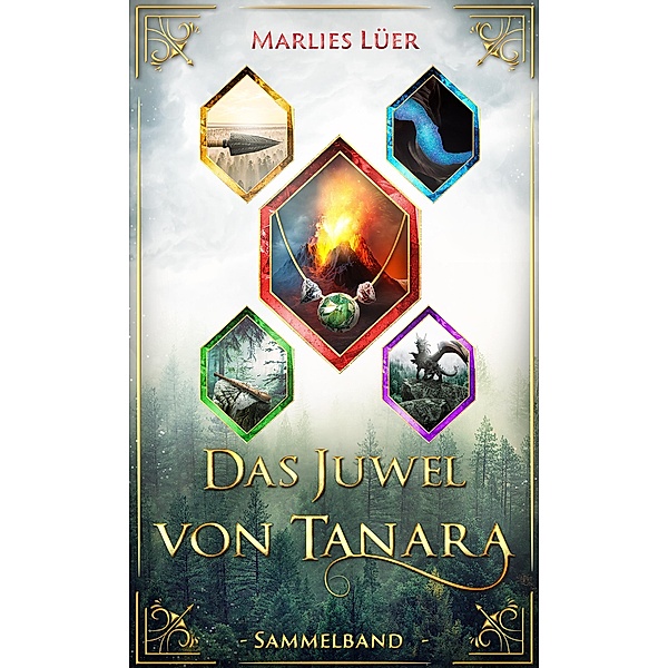 Das Juwel von Tanara (Sammelband 1-5), Marlies Lüer