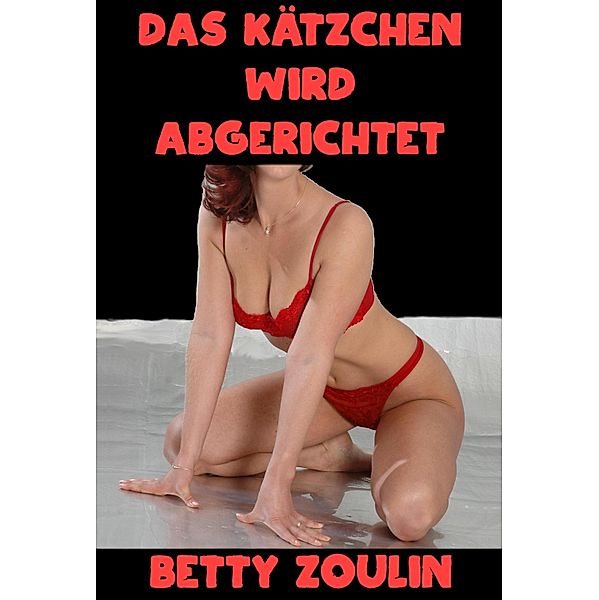 Das Kätzchen wird abgerichtet, Betty Zoulin