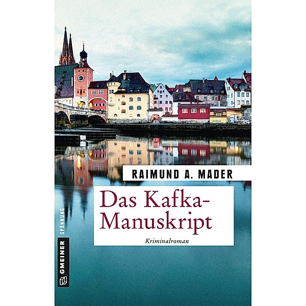 Das Kafka-Manuskript, Raimund A. Mader