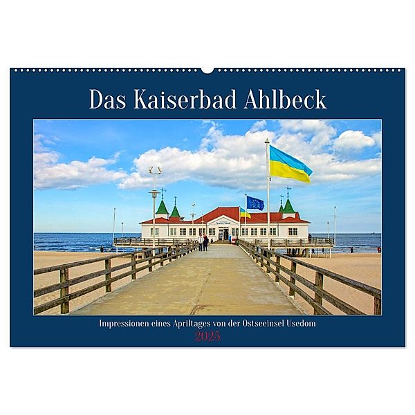 Das Kaiserbad Ahlbeck - Augenblicke eines Apriltages von der Ostseeinsel Usedom (Wandkalender 2025 DIN A2 quer), CALVENDO Monatskalender, Calvendo, Holger Felix