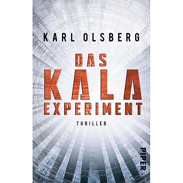Das KALA-Experiment, Karl Olsberg
