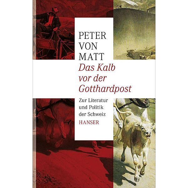 Das Kalb vor der Gotthardpost, Peter von Matt