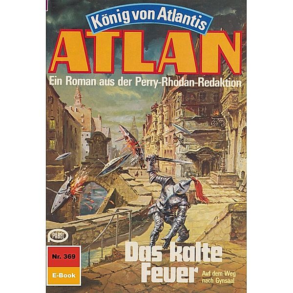 Das kalte Feuer (Heftroman) / Perry Rhodan - Atlan-Zyklus König von Atlantis (Teil 2) Bd.369, Horst Hoffmann