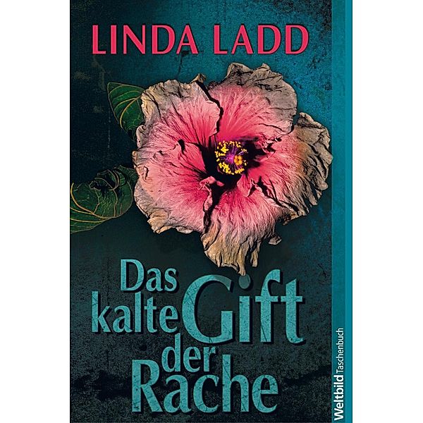 Das kalte Gift der Rache, Linda Ladd