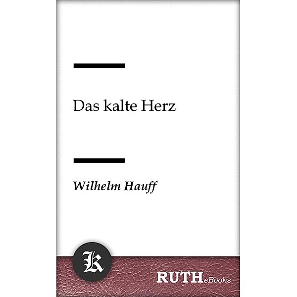 Das kalte Herz, Wilhelm Hauff