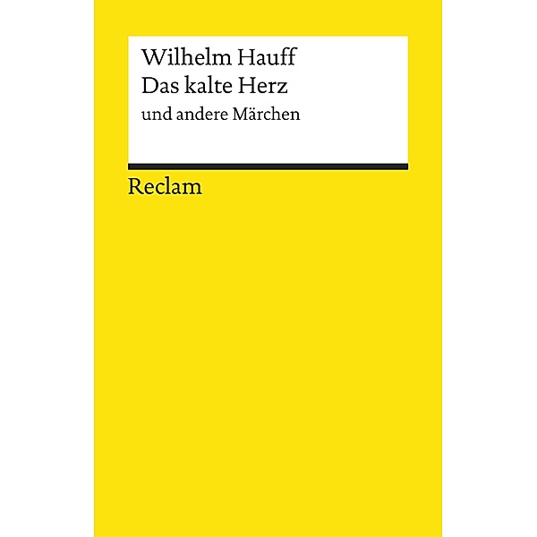 Das kalte Herz und andere Märchen / Reclams Universal-Bibliothek, Wilhelm Hauff