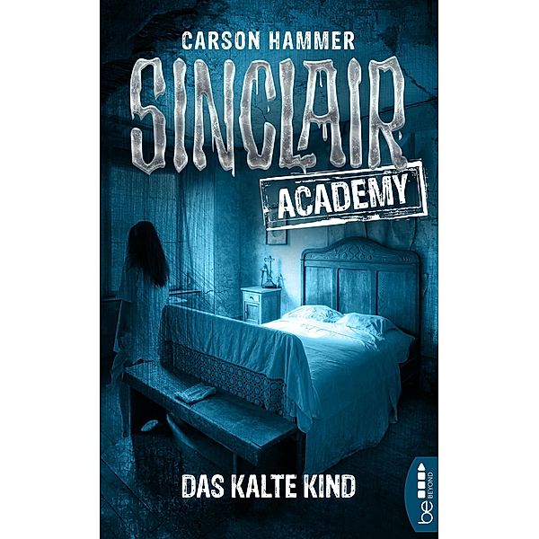 Das Kalte Kind / Sinclair Academy Bd.10, Carson Hammer