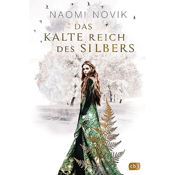 Das kalte Reich des Silbers, Naomi Novik