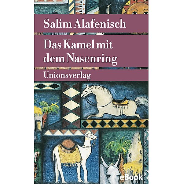 Das Kamel mit dem Nasenring, Salim Alafenisch