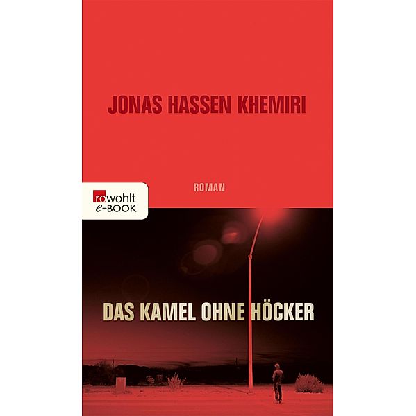 Das Kamel ohne Höcker, Jonas Hassen Khemiri