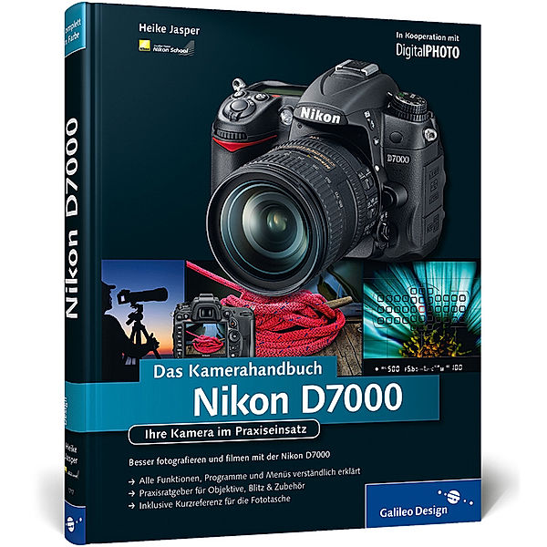 Das Kamerahandbuch Nikon D7000, Heike Jasper