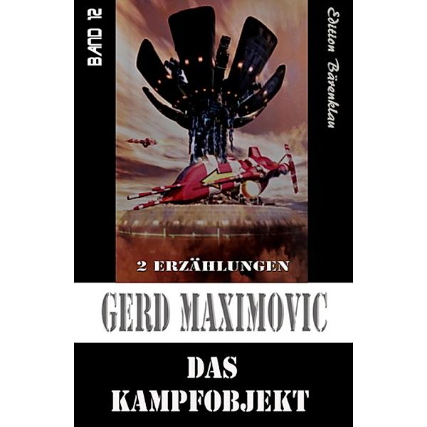 Das Kampfobjekt, Gerd Maximovic