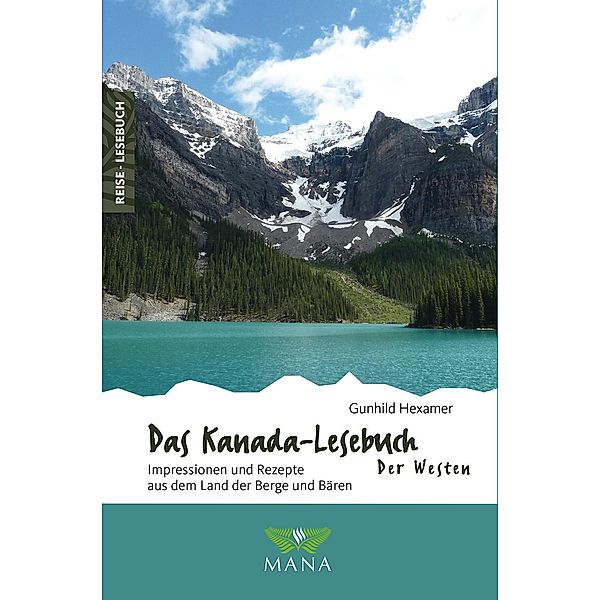 Das Kanada-Lesebuch - Der Westen, Gunhild Hexamer