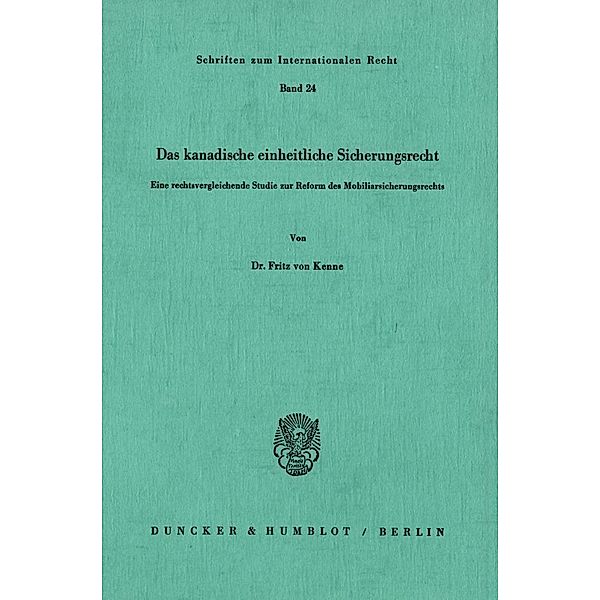 Das kanadische einheitliche Sicherungsrecht., Fritz von Kenne