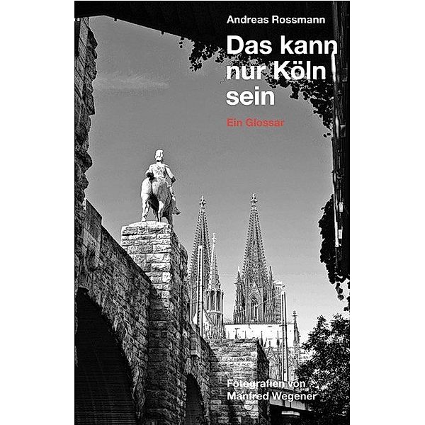 Das kann nur Köln sein, Andreas Rossmann