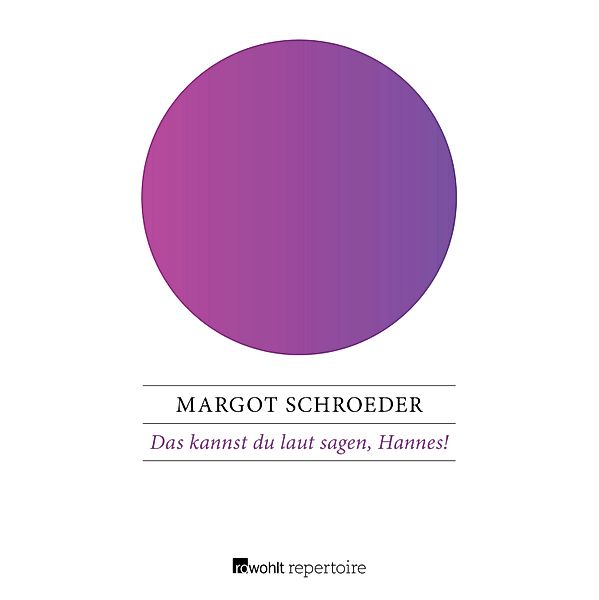 Das kannst du laut sagen, Hannes!, Margot Schroeder