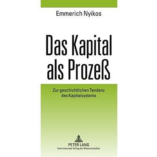 Das Kapital als Proze, Emmerich Nyikos