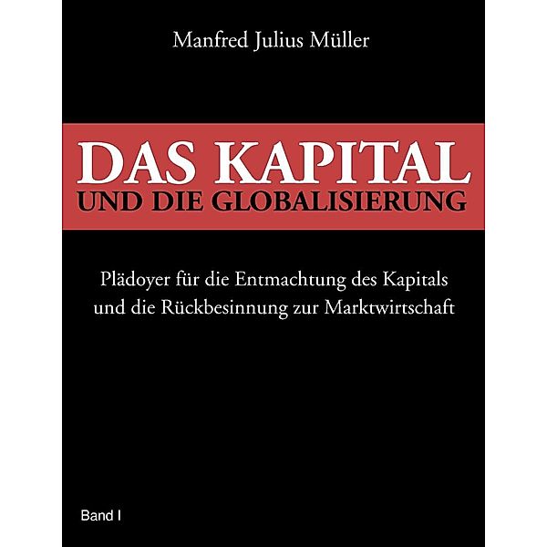 Das Kapital und die Globalisierung, Manfred Julius Müller