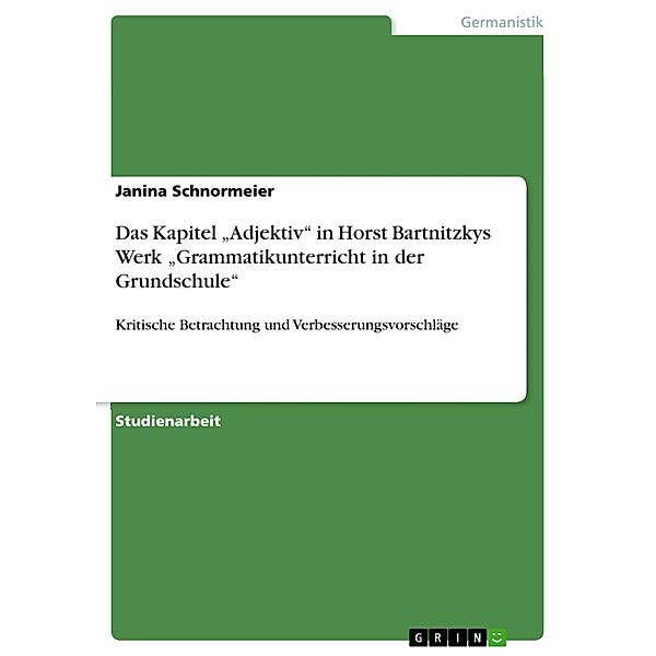 Das Kapitel Adjektiv in Horst Bartnitzkys Werk Grammatikunterricht in der Grundschule, Janina Schnormeier