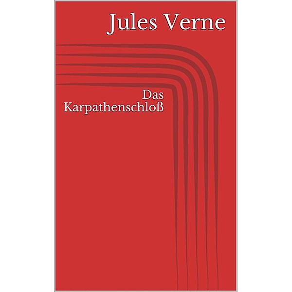 Das Karpathenschloß, Jules Verne