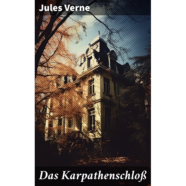 Das Karpathenschloß, Jules Verne