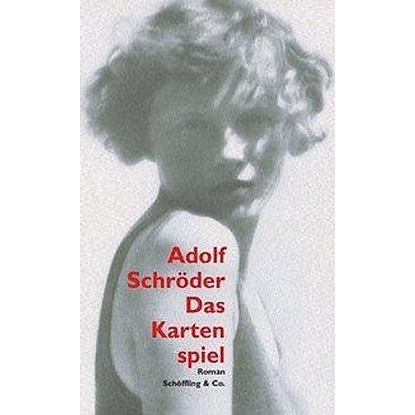 Das Kartenspiel, Adolf Schröder