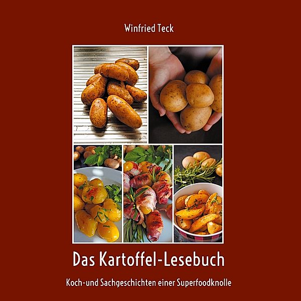 Das Kartoffel-Lesebuch, Winfried Teck