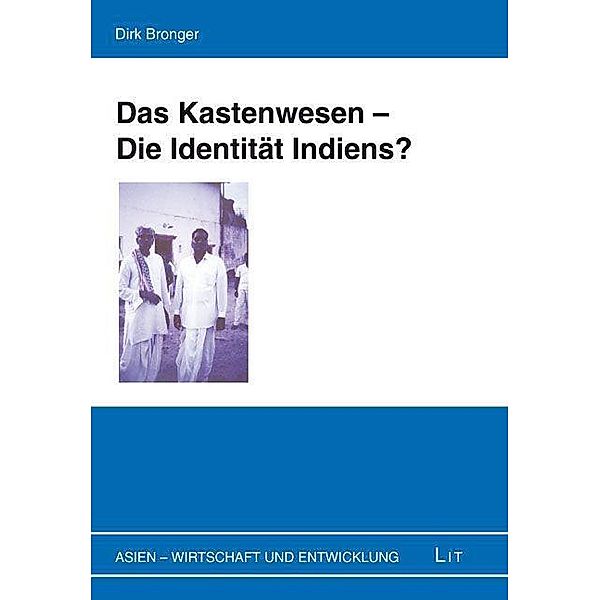 Das Kastenwesen - Die Identität Indiens?, Dirk Bronger