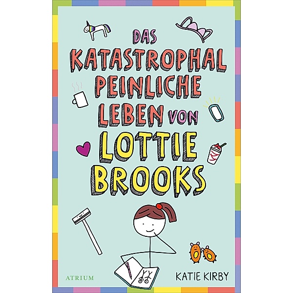 Das katastrophal peinliche Leben von Lottie Brooks, Katie Kirby