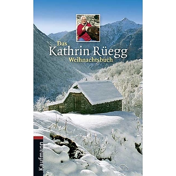Das Kathrin Rüegg Weihnachtsbuch, Kathrin Rüegg