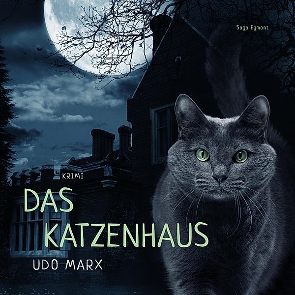Das Katzenhaus (Ungekürzt), Udo Marx