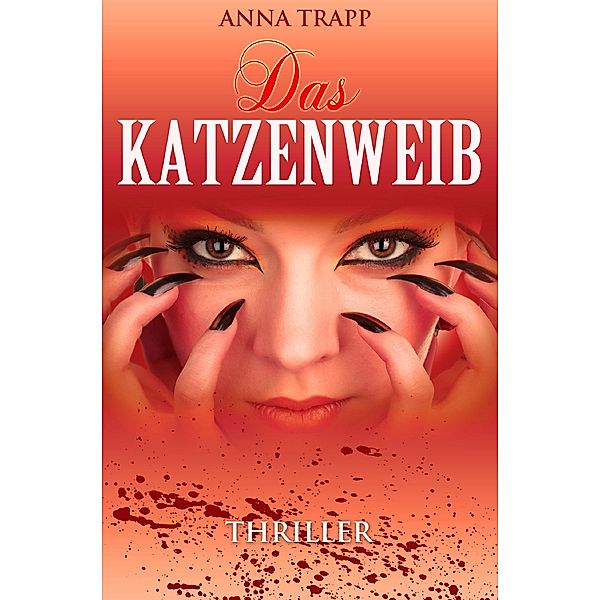 Das Katzenweib, Anna Trapp