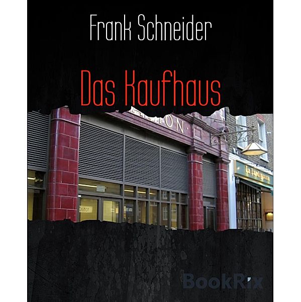 Das Kaufhaus, Frank Schneider