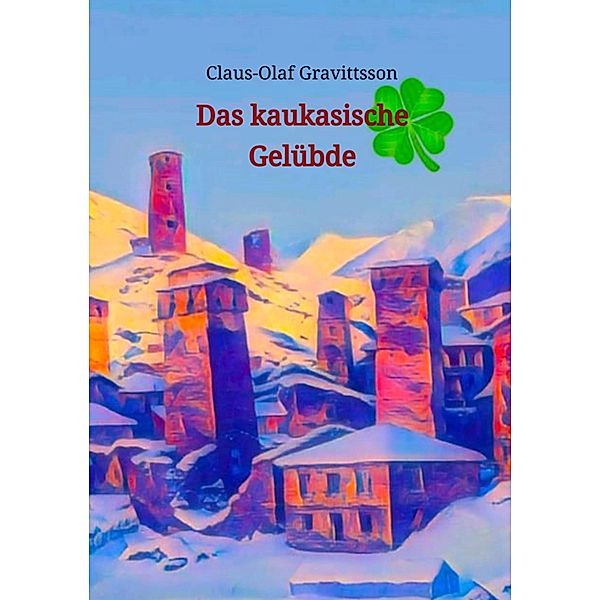 Das kaukasische Gelübde, Claus-Olaf Gravittsson