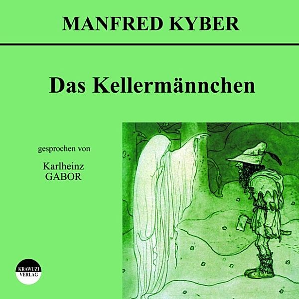 Das Kellermännchen, Manfred Kyber