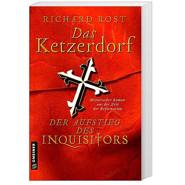 Das Ketzerdorf - Der Aufstieg des Inquisitors, Richard Rost