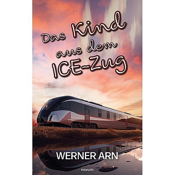 Das Kind aus dem ICE-Zug, Werner Arn