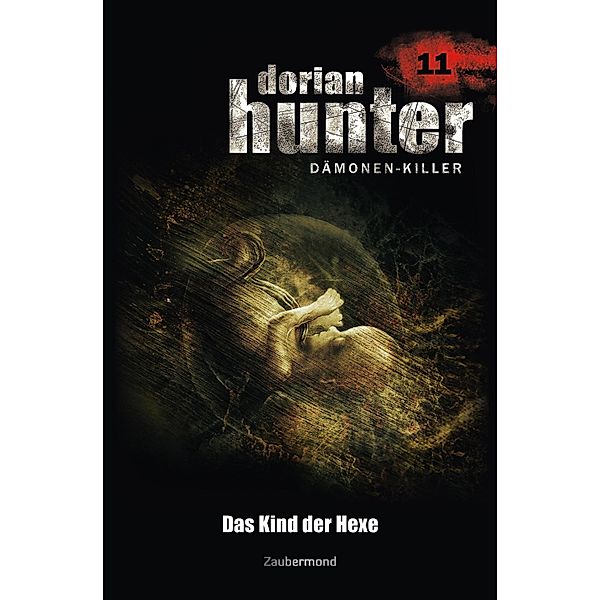 Das Kind der Hexe / Dorian Hunter Bd.11, Ernst Vlcek, Neal Davenport, Earl Warren