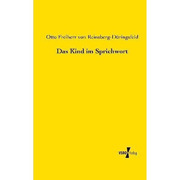 Das Kind im Sprichwort, Otto von Reinsberg-Düringsfeld